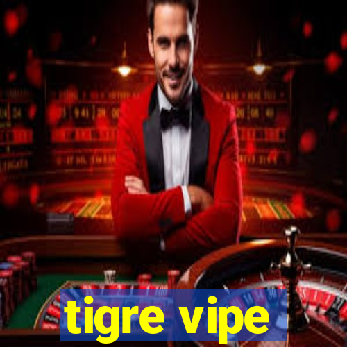 tigre vipe